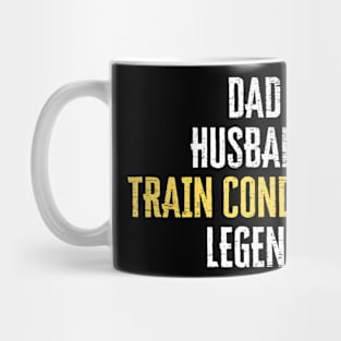 Dad Husband Trains Conductor Legend Model Railroad Lover Mug